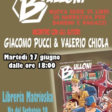 GIACOMO PUCCI E VALERIO CHIOLA PRESENTANO… BULLONI!